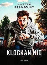 Bilden föreställer omslaget till boken Klockan nio, av Martin Palmqvist